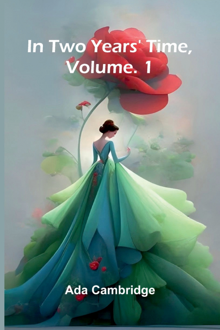 In Two Years’ Time, Vol. 1