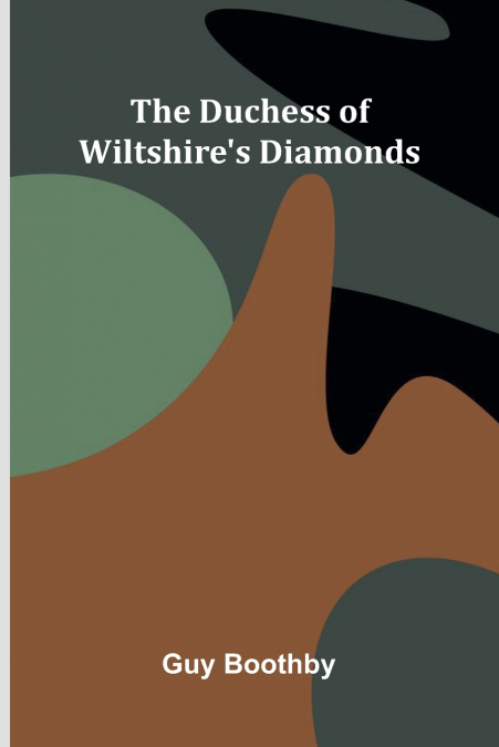 The Duchess Of Wiltshire’s Diamonds