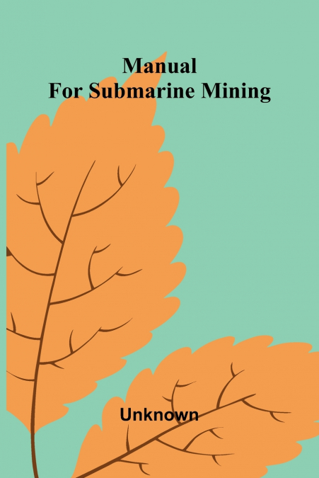 Manual For Submarine Mining