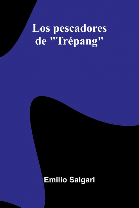 Los Pescadores De 'Trépang'