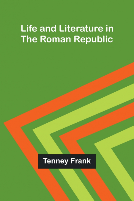 Life and literature in the Roman republic