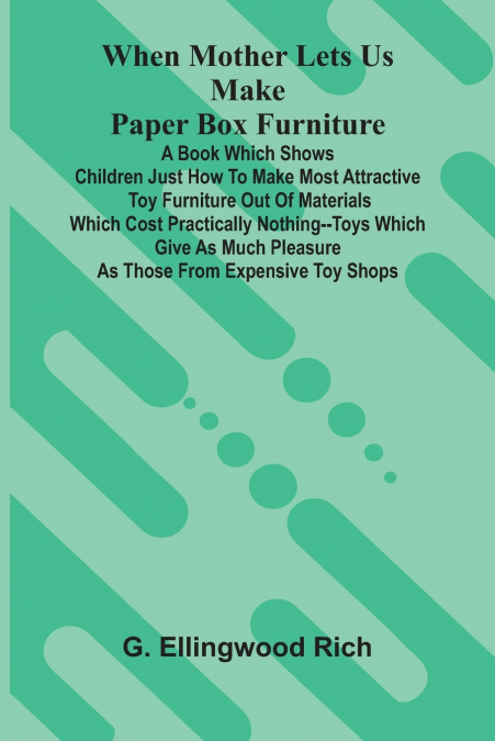 When Mother Lets Us Make Paper Box Furniture