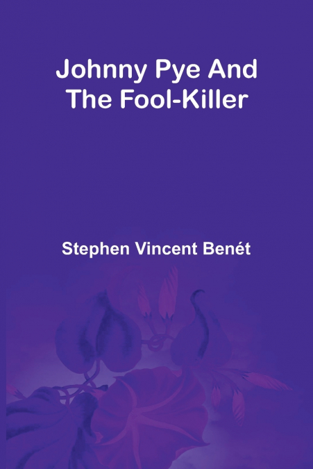 Johnny Pye And The Fool-Killer