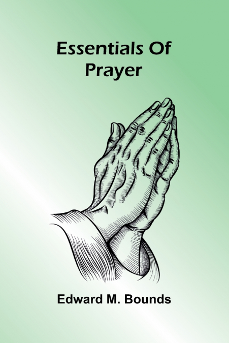 Essentials Of Prayer