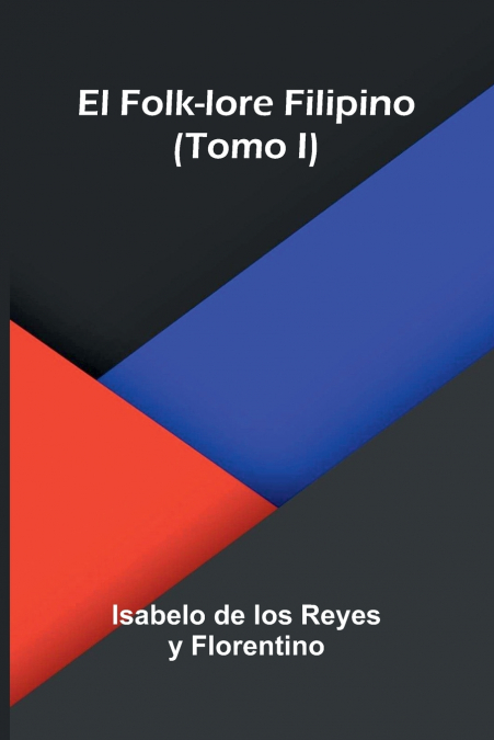El Folk-Lore Filipino (Tomo I)
