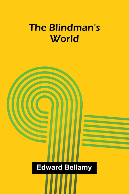 The Blindman’s World