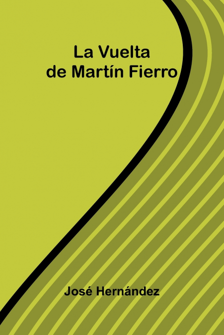 La Vuelta De Martín Fierro