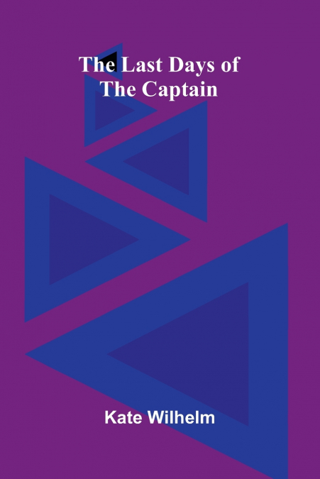 The Last Days Of The Captain