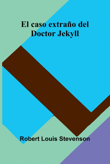 El Caso Extraño Del Doctor Jekyll