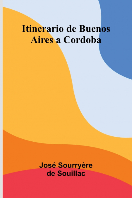 Itinerario De Buenos Aires A Cordoba