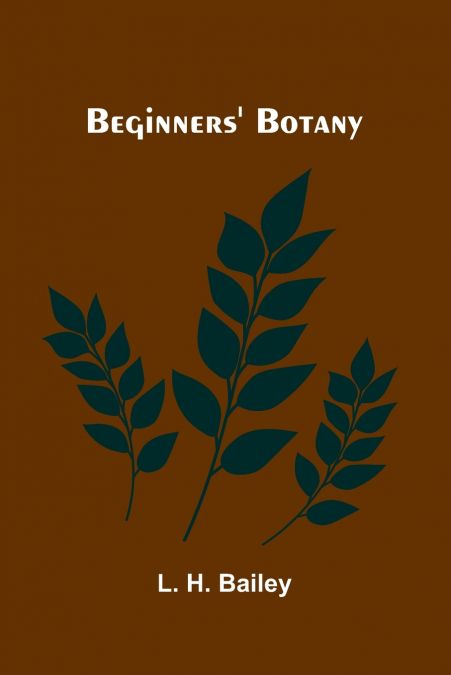Beginners’ Botany