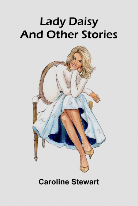 Lady Daisy, And Other Stories