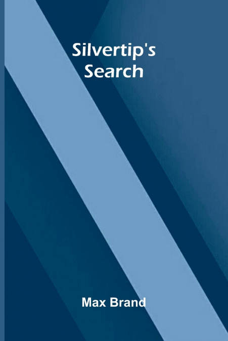 Silvertip’s Search