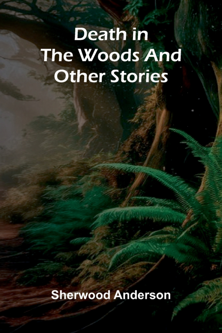 Death In The Woods And Other Stories