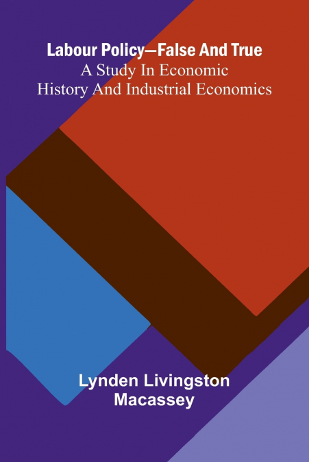 Labour Policy-False And True