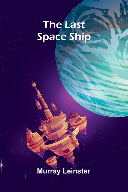The Last Space Ship