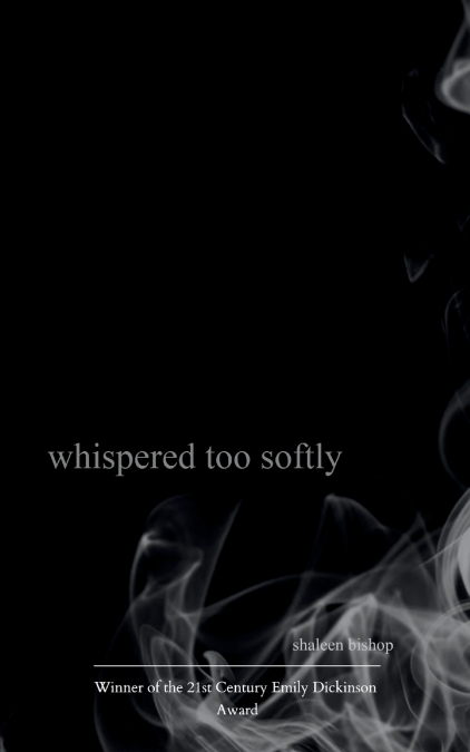 whispered too softly