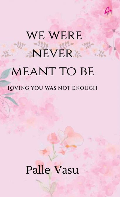 We Were Never Meant To Be
