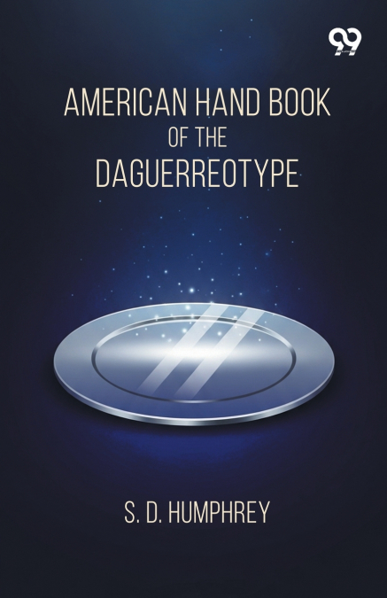American Hand Book Of The Daguerreotype