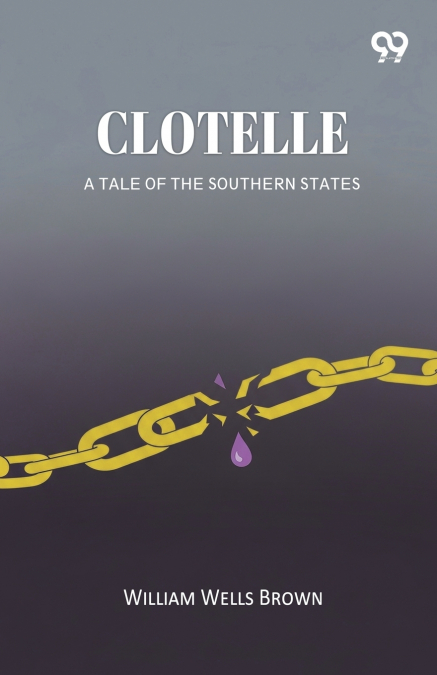 Clotelle A Tale of the Southern States