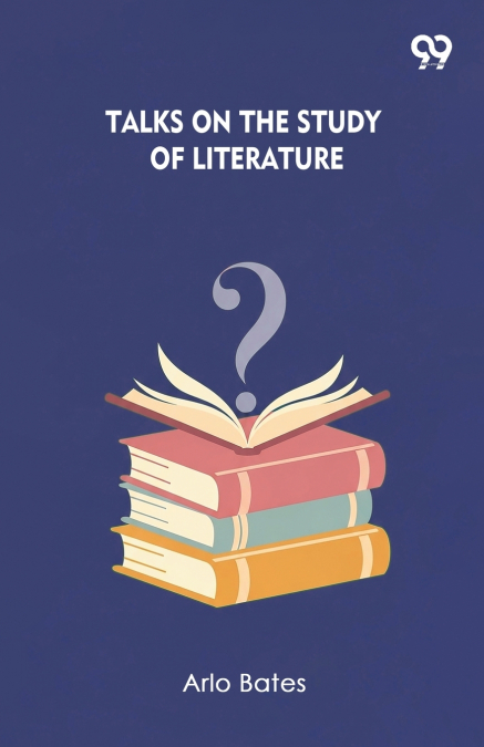Talks On The Study Of Literature