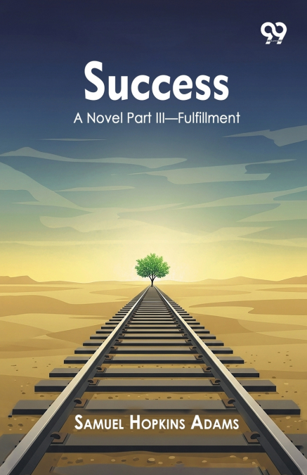 Success A Novel Part III Fulfillment