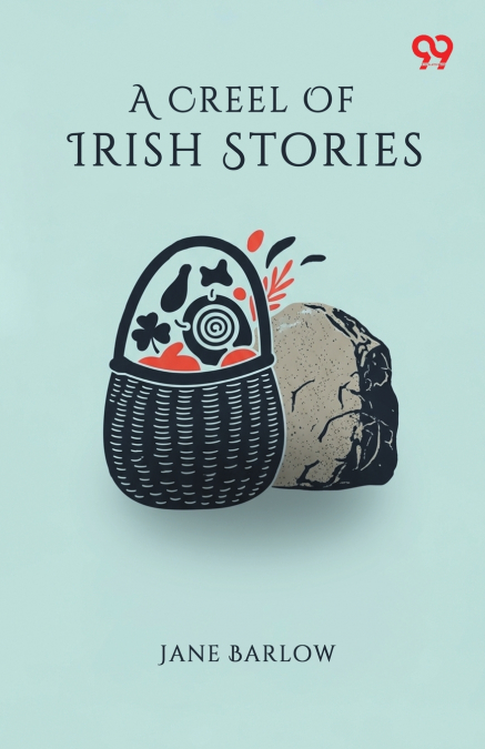 A Creel Of Irish Stories
