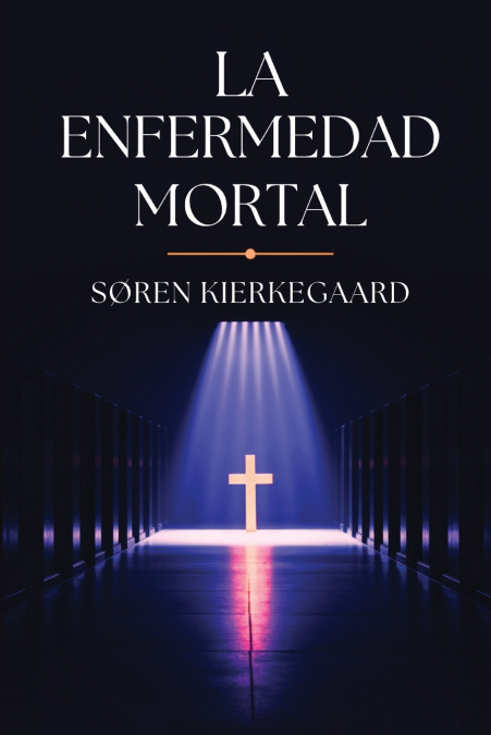 La Enfermedad Mortal