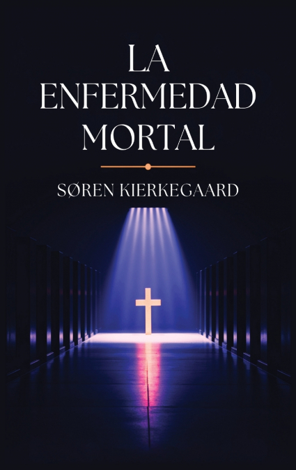 La Enfermedad Mortal