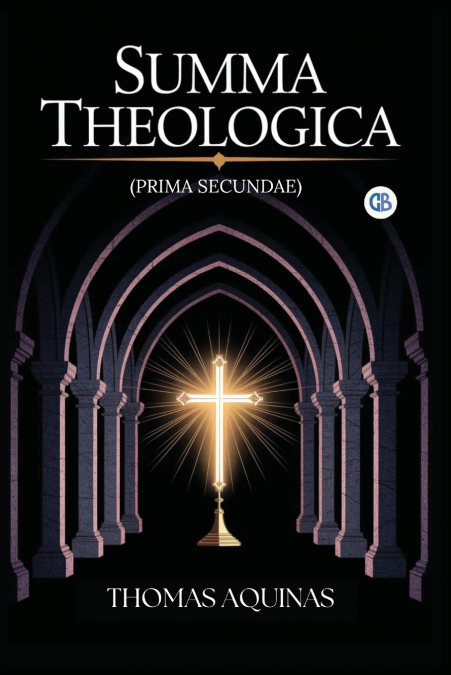 Summa Theologica (Prima Secundae)
