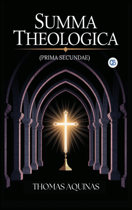 Summa Theologica (Prima Secundae)