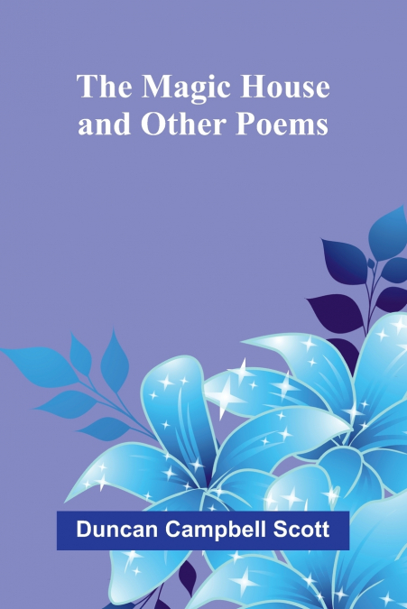 The Magic House, and Other Poems