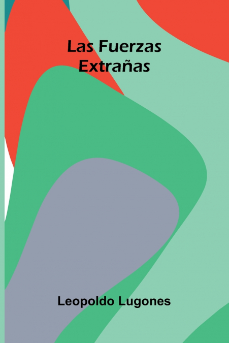 Las Fuerzas Extrañas
