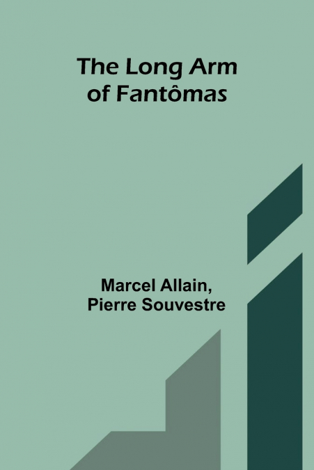 The long arm of Fantômas
