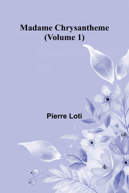 Madame Chrysantheme (Volume 1)