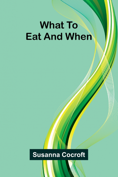 What to eat and when
