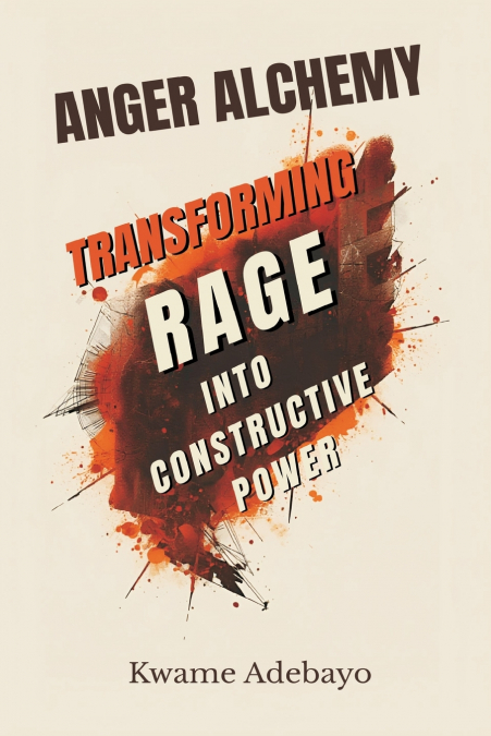 Anger Alchemy