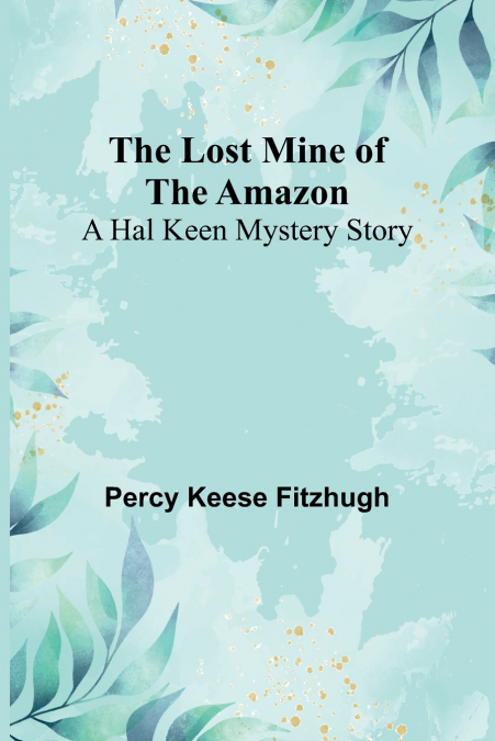 The Lost Mine of the Amazon