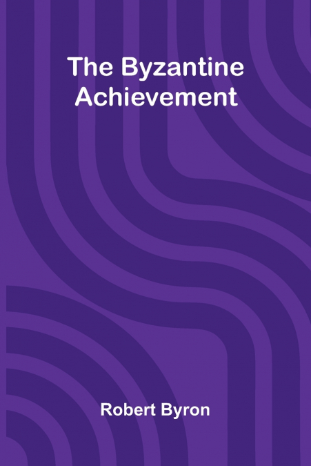 The Byzantine Achievement