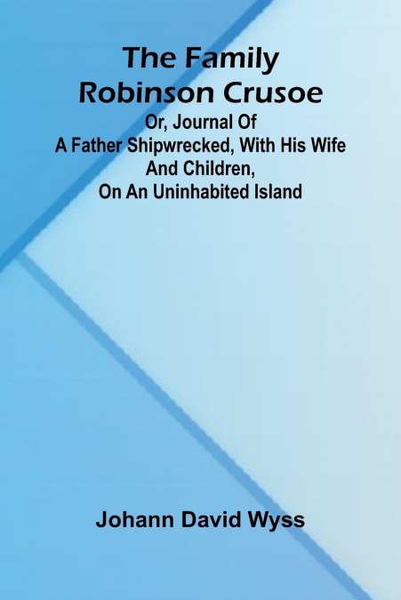 The family Robinson Crusoe