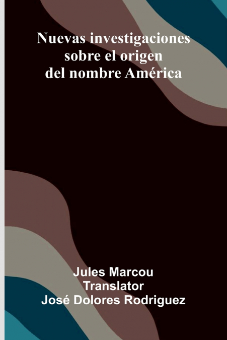 Nuevas investigaciones sobre el origen del nombre América
