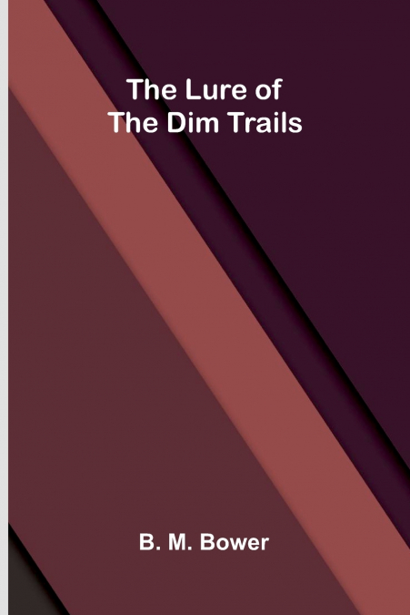 The Lure of the Dim Trails
