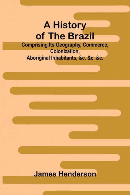A history of the Brazil