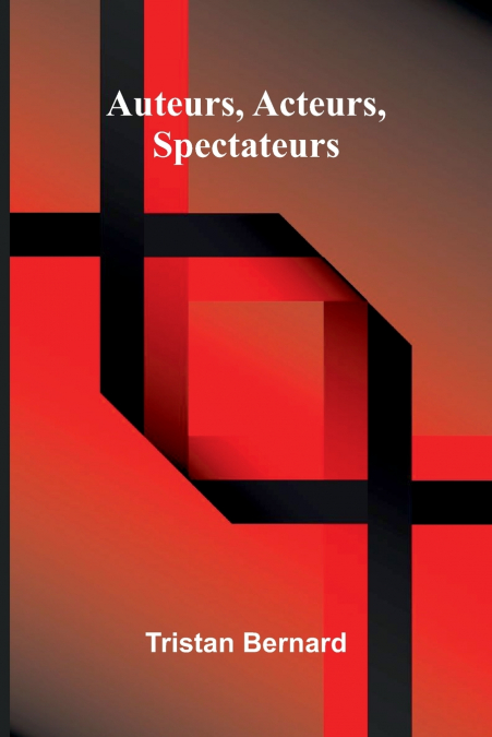 Auteurs, acteurs, spectateurs