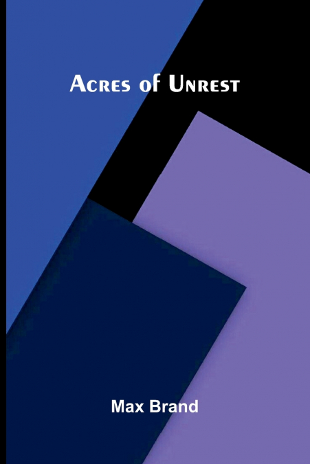 Acres of Unrest