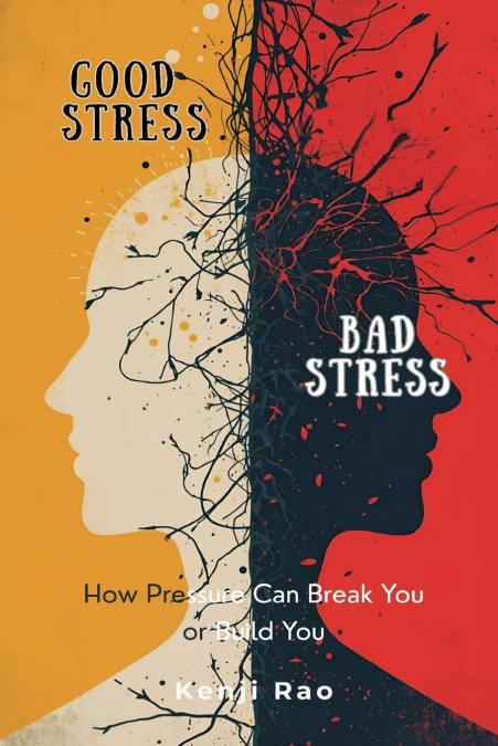 Good Stress, Bad Stress