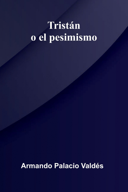 Tristán o el pesimismo