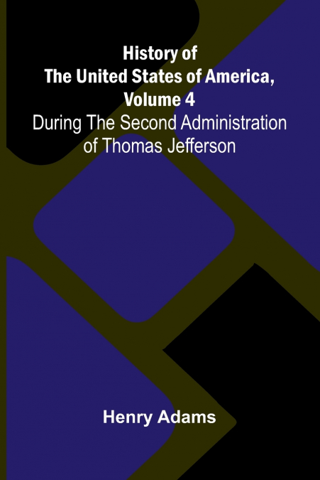 History of the United States of America, Volume 4