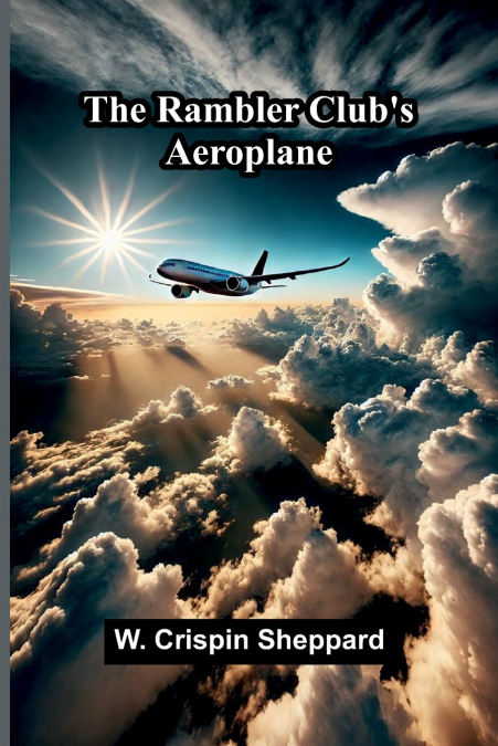 The Rambler Club’s aeroplane