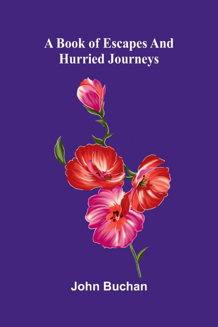 A Book of Escapes And Hurried Journeys